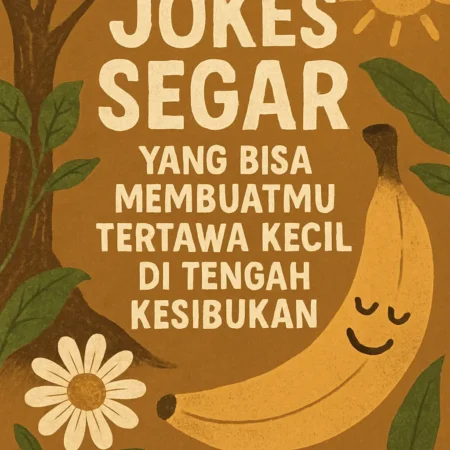 Jokes Segar yang Bisa Membuatmu Tertawa Kecil di Tengah Kesibukan